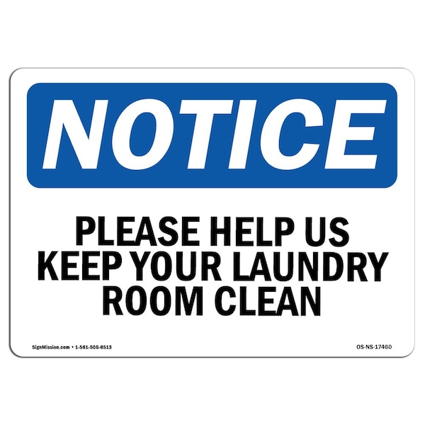 OSHA Notice Sign, 7" Height, Aluminum, Please Help Us Keep Your Laundry Room Clean Sign, Landscape
